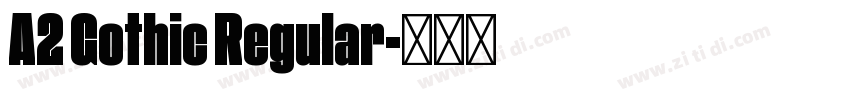 A2 Gothic Regular字体转换